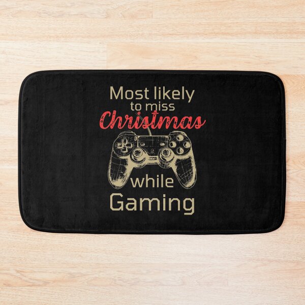 Item preview, Most likely to miss Christmas while gaming  designed and sold by Meandmyshop.