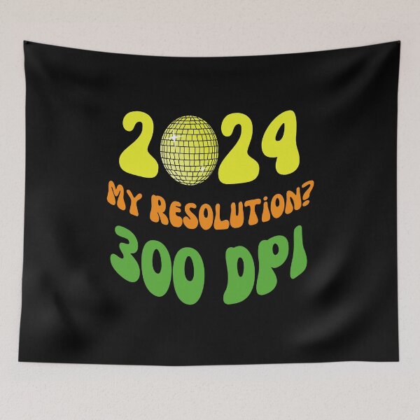 Item preview, 2024 My Resolution? 300 DPI designed and sold by MtValleyDesign.