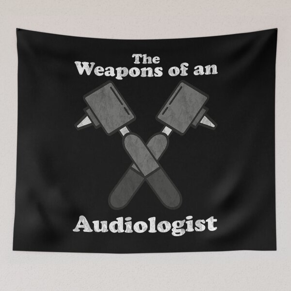 Item preview, Funny Audiologist Tee The Weapons Of An Audiologist designed and sold by defabiosofxs.