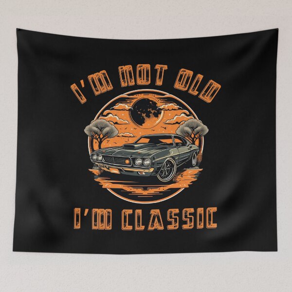 Item preview, I'm not old I'm classic designed and sold by Kuki-shop.