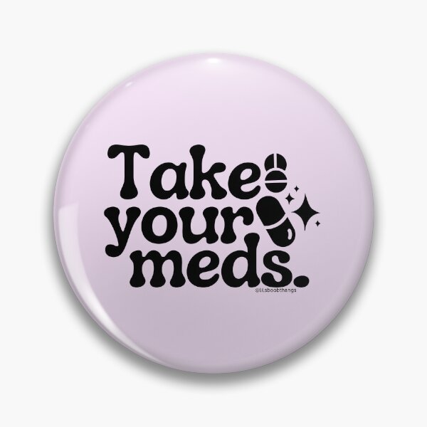 Item preview, Tome sus medicamentos., v1a | @lilsboobthangs designed and sold by lilsboobthangs.