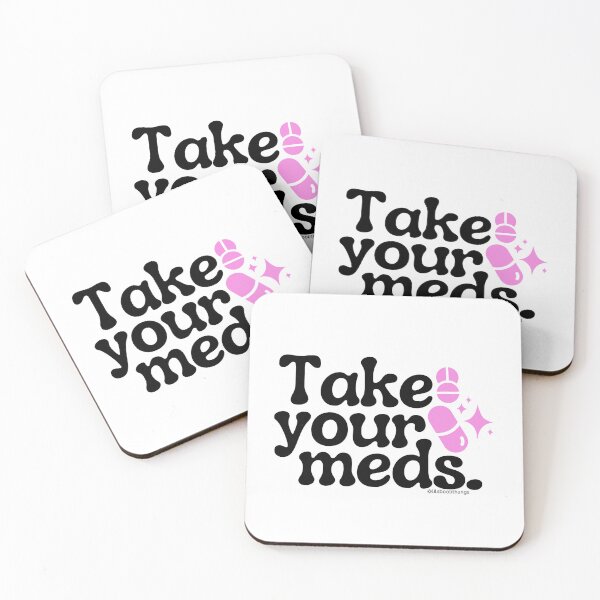 Item preview, Take your meds., v2a | @lilsboobthangs designed and sold by lilsboobthangs.