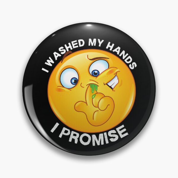 Item preview, I Washed My Hands I Promise/I Promise I Washed My Hands/Funny Hygiene  designed and sold by Designs By YL.