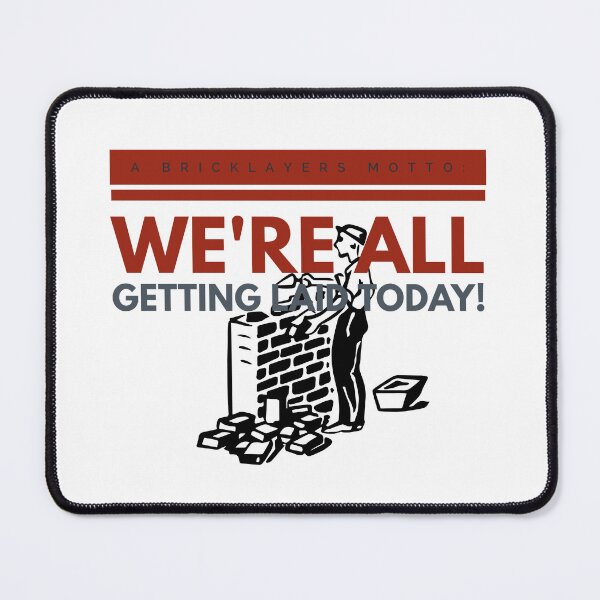 Item preview, Bricklayers motto  designed and sold by KHustle.
