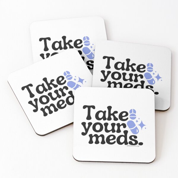 Item preview, Take your meds., v3a | @lilsboobthangs designed and sold by lilsboobthangs.