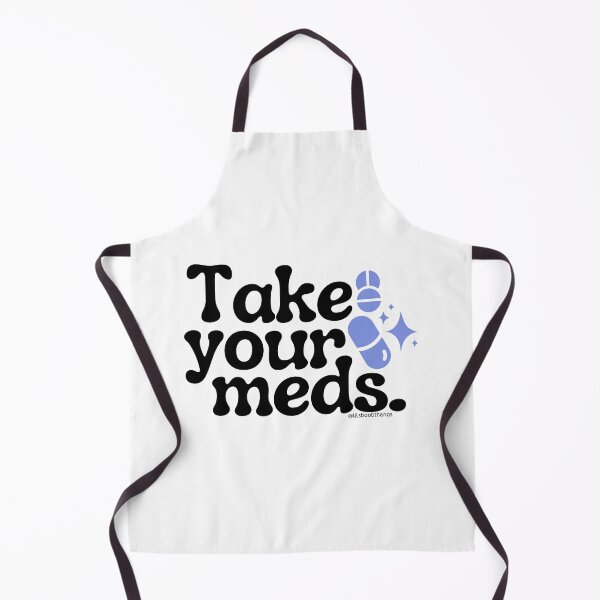Item preview, Take your meds., v3a | @lilsboobthangs designed and sold by lilsboobthangs.