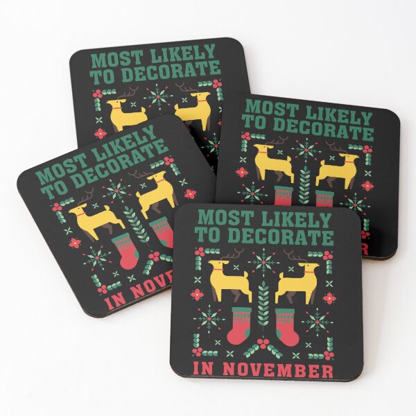 Item preview, Most likely to decorate in November Xmas Funny Gift  designed and sold by CyberArtistOne.