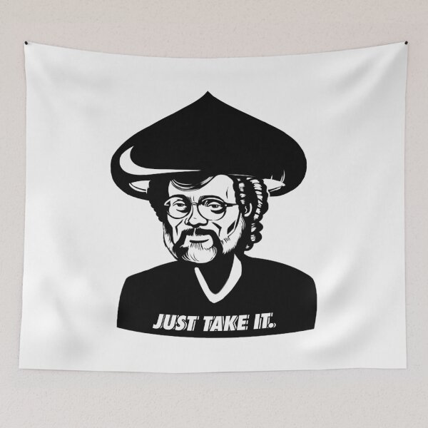 Item preview, Terence McKenna - JUST TAKE IT. - WHITE designed and sold by PsilocyBram.