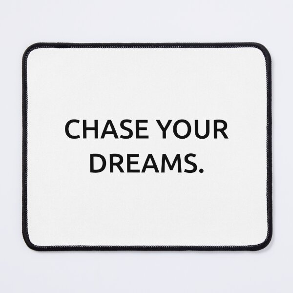 Item preview, Chase your dreams. designed and sold by IMCDT.