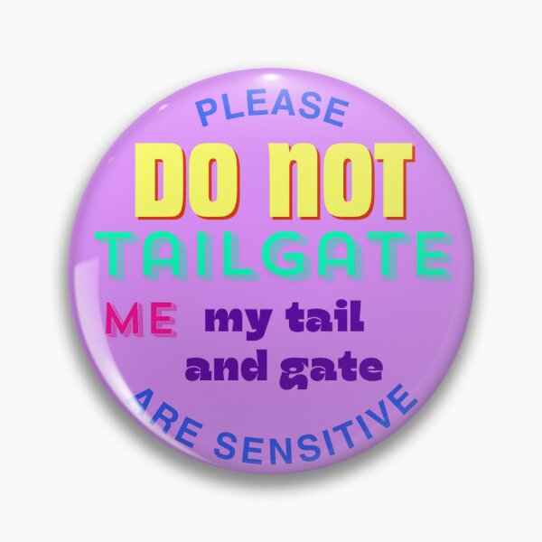 Item preview, Please Do Not Tailgate Me designed and sold by organicc.
