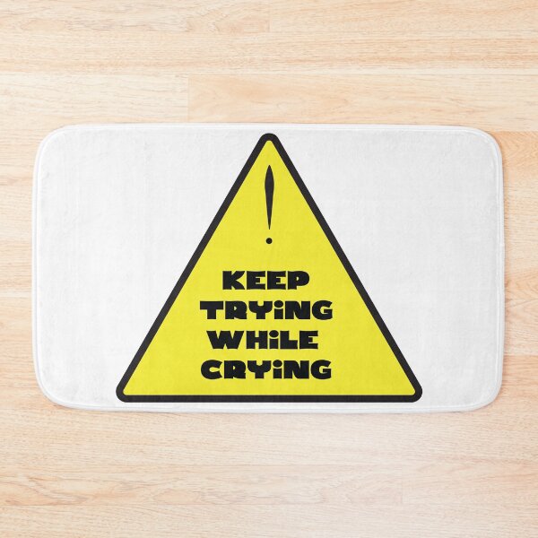 Item preview, keep trying while crying motivational quote designed and sold by Safa  Reda.