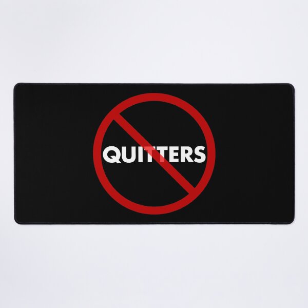 Item preview, No Quitters designed and sold by IfDesignGroup.