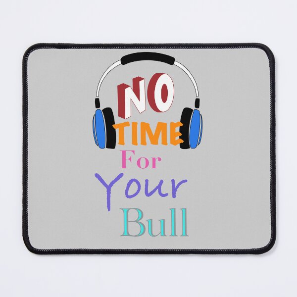 Item preview, No time for your bull designed and sold by MoroccanCreator.