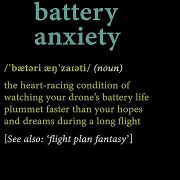 Artwork thumbnail, Drone: Battery Anxiety - Dictionary Definition by Teesamust