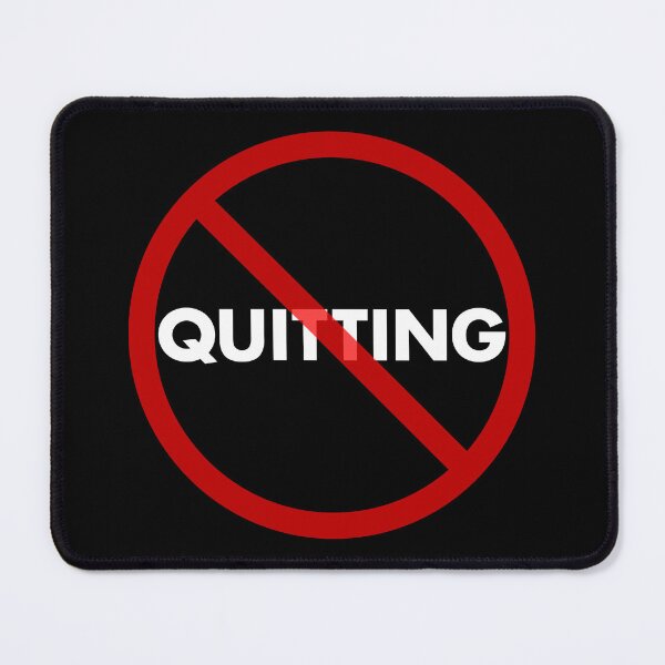 Item preview, No Quitting designed and sold by IfDesignGroup.