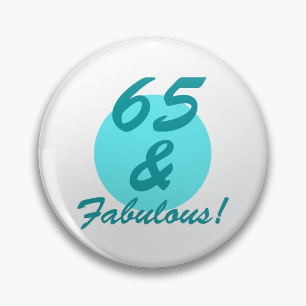 Item preview, 65 And Fabulous Birthday designed and sold by thepixelgarden.