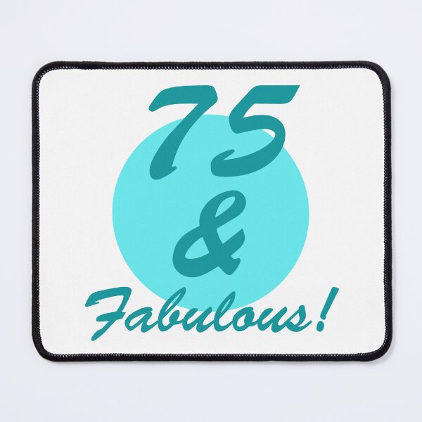 Item preview, 75 And Fabulous Birthday designed and sold by thepixelgarden.