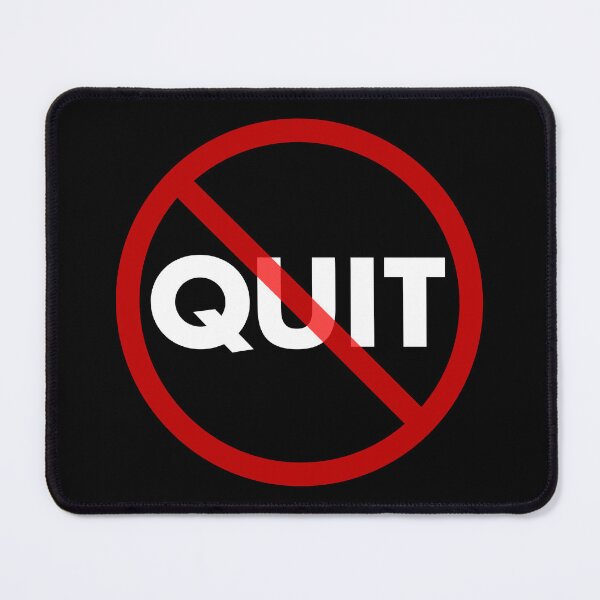 Item preview, No Quit designed and sold by IfDesignGroup.