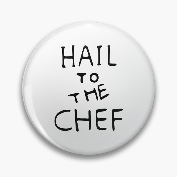 Item preview, Hail to the Chef designed and sold by REALsaintpetty.