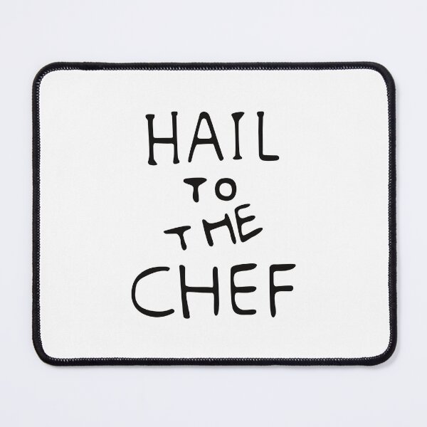 Item preview, Hail to the Chef designed and sold by REALsaintpetty.
