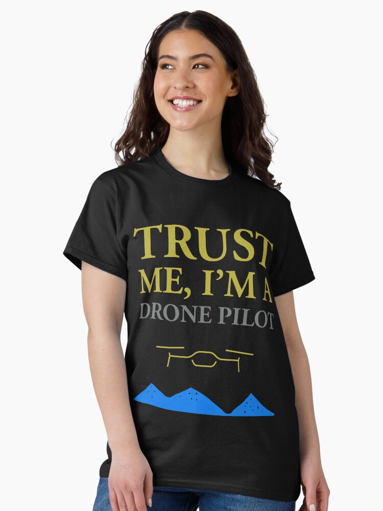 Thumbnail 2 of 7, Classic T-Shirt, Trust Me, I'm a Drone Pilot designed and sold by Teesamust.