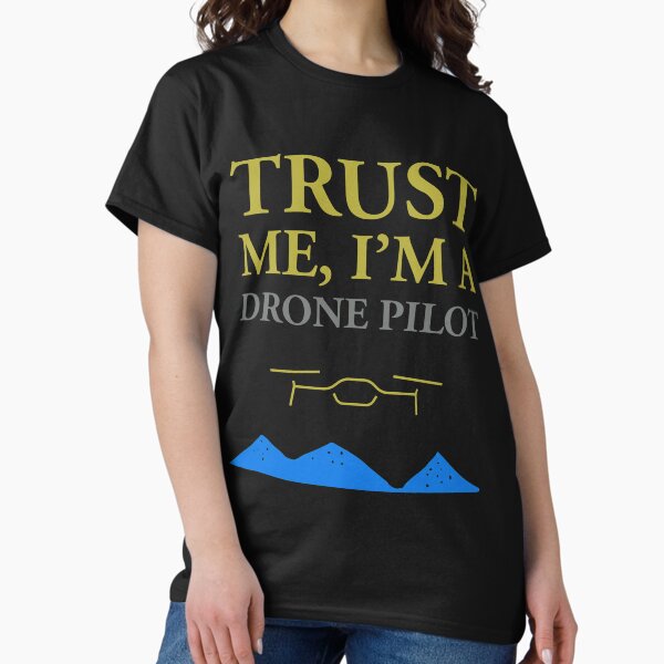 Item preview, Trust Me, I'm a Drone Pilot designed and sold by Teesamust.