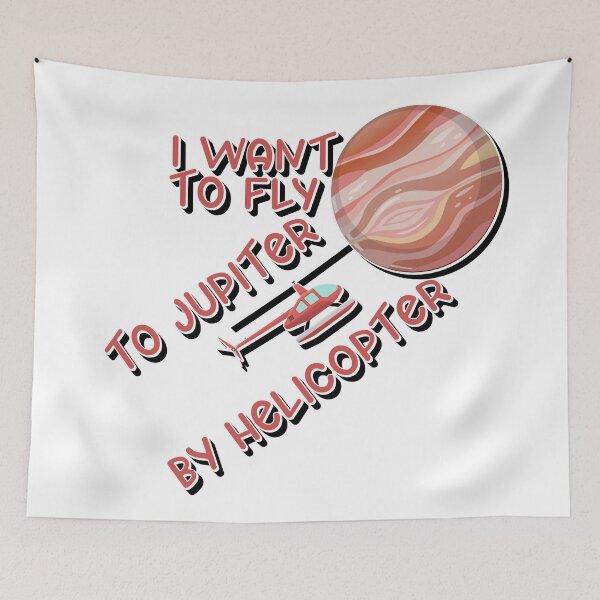 Item preview, I want to fly to Jupiter by helicopter designed and sold by sednalafandy79.