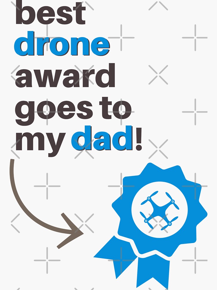 Thumbnail 3 of 3, Sticker, Best Drone Award Goes To My Dad designed and sold by Teesamust.