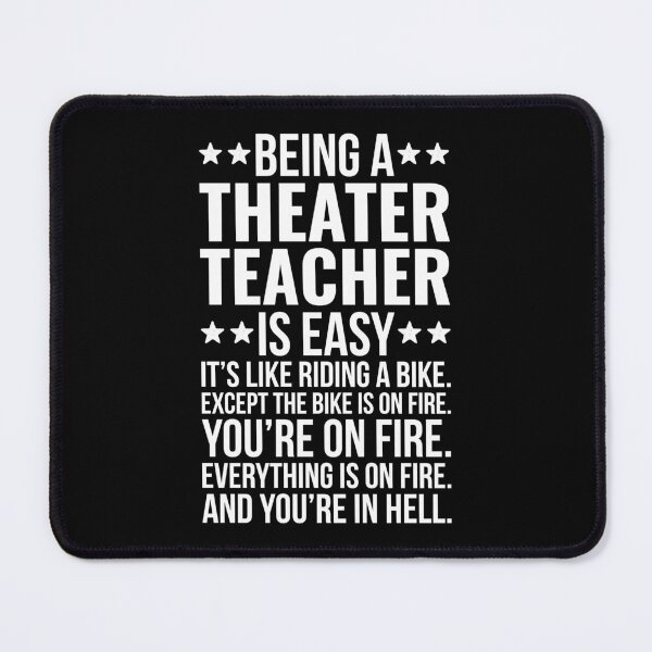 Item preview, Being A Theater Teacher Is Easy Funny designed and sold by kamrankhan.