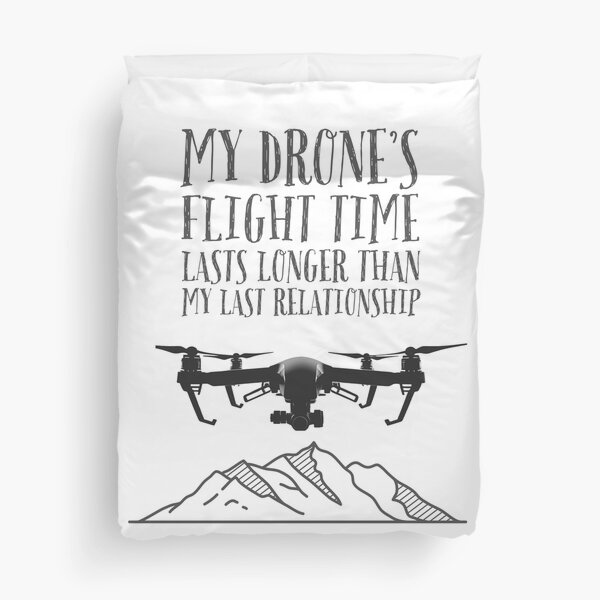 Item preview, My Drone's Flight Time Lasts Longer Than My Last Relationship designed and sold by Teesamust.