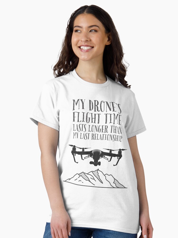 Thumbnail 1 of 7, Classic T-Shirt, My Drone's Flight Time Lasts Longer Than My Last Relationship designed and sold by Teesamust.