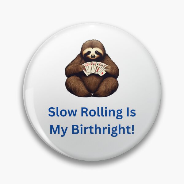 Item preview, Poker Sloth Slow Rolling birthright designed and sold by MotivationDNA.