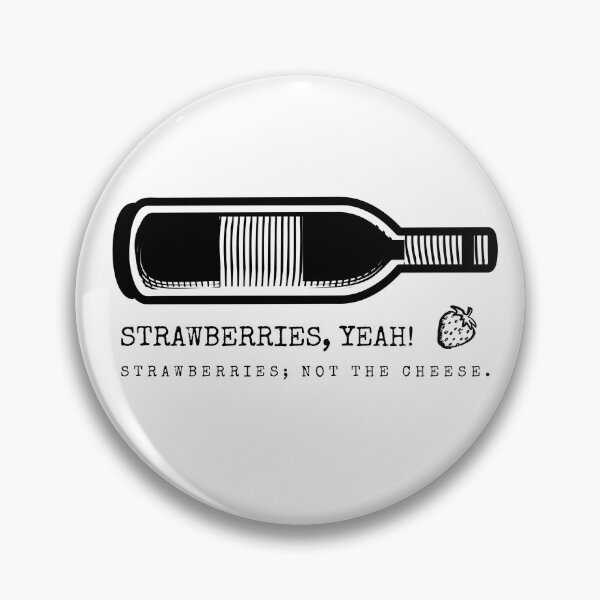 Item preview, Strawberries, Not the Cheese Sideways Merlot designed and sold by PopmosisDesign.