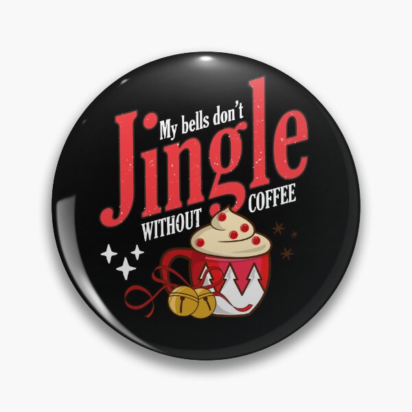 Item preview, My Bells Don't Jingle Without Coffee Lover Christmas Quotes  designed and sold by MoCalli.