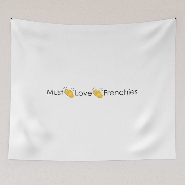Item preview, Must Love Frenchies designed and sold by ienjoydogs.