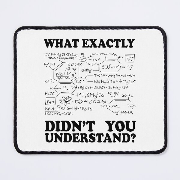 Item preview, What Exactly Didn't You Understand? designed and sold by ScienceCorner.