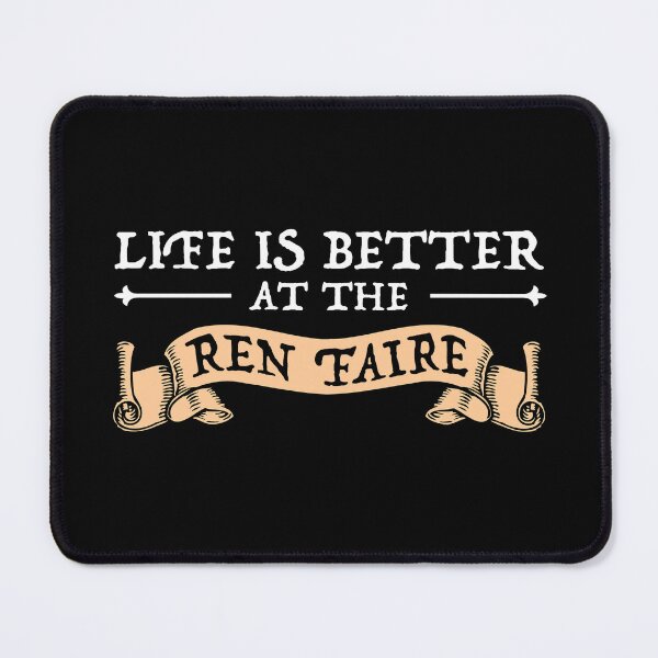 Item preview, Life Is Better At The Ren Faire designed and sold by Cat Lady Designs.