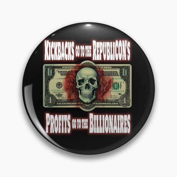Item preview, Kickbacks RepubliCON's Profits Billionaires designed and sold by SiggyZiggy.