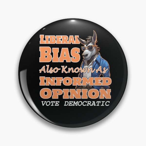 Item preview, Liberal Bias Informed Opinion designed and sold by SiggyZiggy.