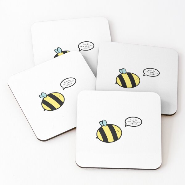 Item preview, If we die, we're taking you with us! Cute chonky bee designed and sold by GrassFedVegan.