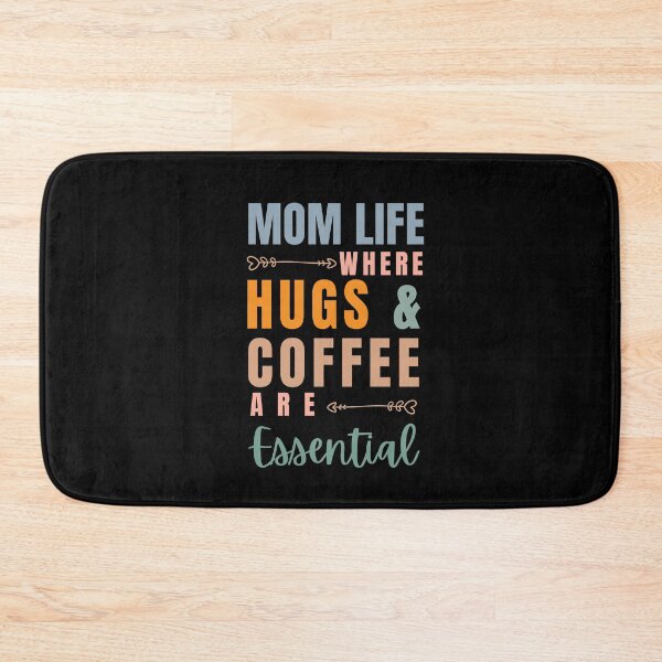 Item preview, Mom Life Where Hugs And Coffee Are Essential designed and sold by r&o.