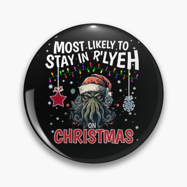 Item preview, Most Likely to stay in R'lyeh on Christmas! #2 designed and sold by InfinityTone.