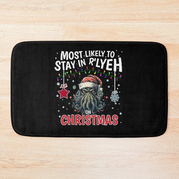 Item preview, Most Likely to stay in R'lyeh on Christmas! #2 designed and sold by InfinityTone.
