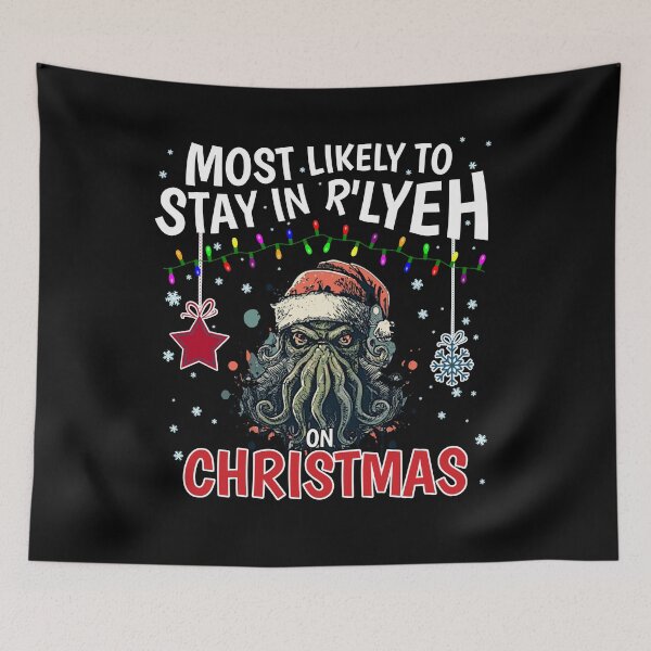 Item preview, Most Likely to stay in R'lyeh on Christmas! #2 designed and sold by InfinityTone.