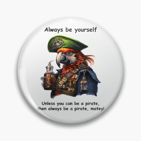 Item preview, Always be a pirate designed and sold by Piratepuns.