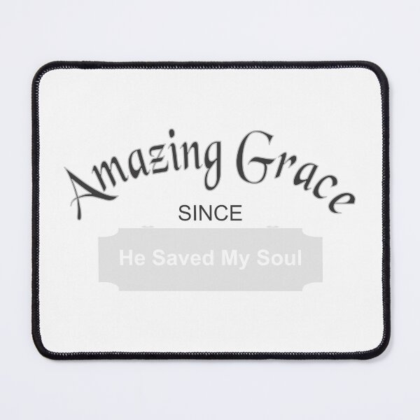Item preview, Amazing Grace Art Design Since He Saved My Soul designed and sold by TerScott.