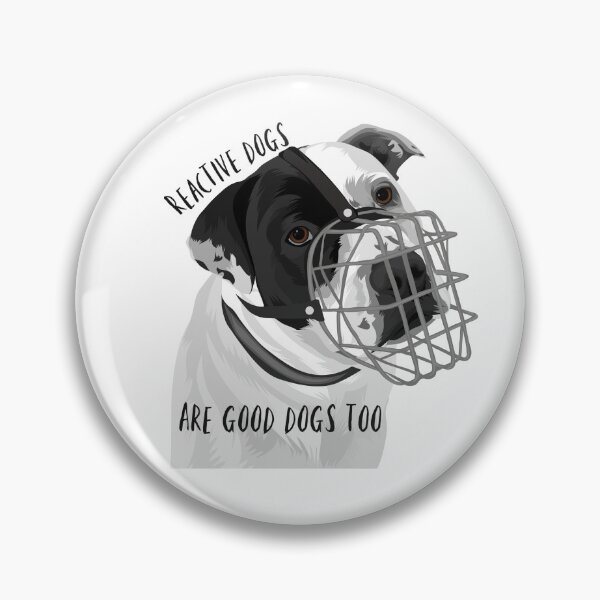 Item preview, Dog with metal muzzle; "Reactive dogs are good dogs too" designed and sold by ReactiveDoggos.