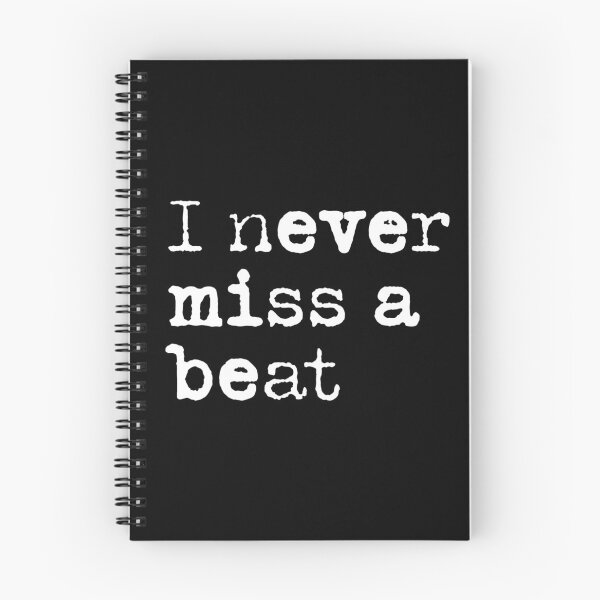 Item preview, I Never Miss a Beat (White) designed and sold by TruMelburnian.