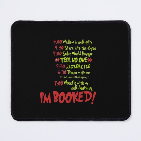 Item preview, My Schedule Wouldn_t Allow It! designed and sold by SunMayDown.