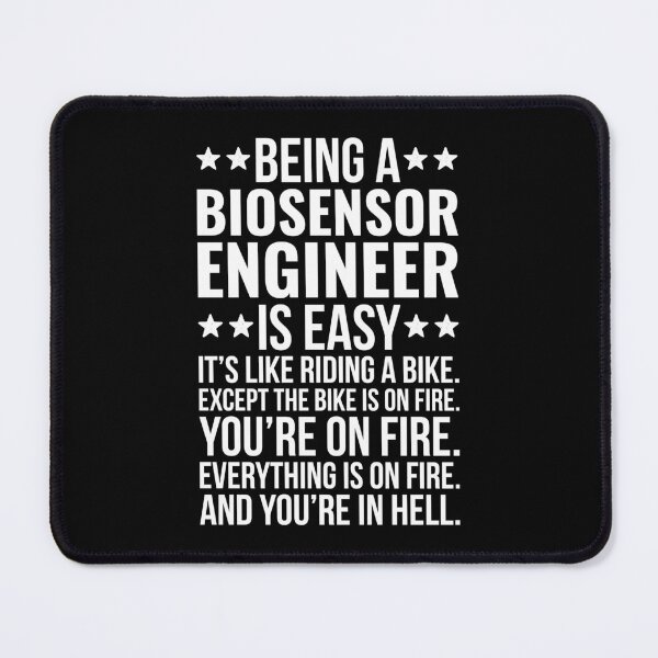 Item preview, Being A Biosensor Engineer Is Easy Funny designed and sold by kamrankhan.
